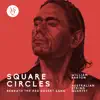 William Barton & Australian String Quartet - Square Circles Beneath the Red Desert Sand - EP